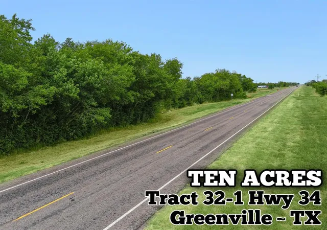 1st image of Tract 32 1 Hwy 34, Greenville, TX 75401 | MLS# 47333343
